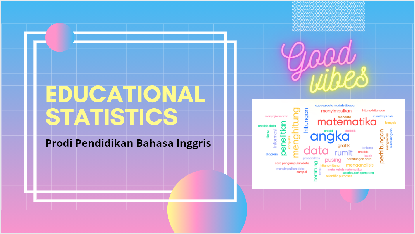 Educational Statistics (Dwi Astuti, M.Pd.)