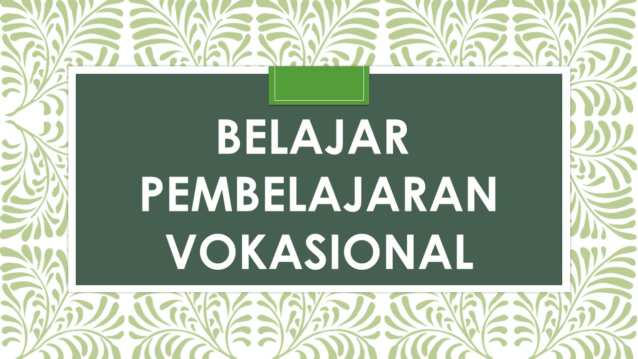 Belajar Pembelajaran Vokasional